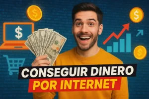 Conseguir Dinero Por Internet