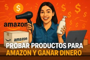Probar Productos Para Amazon Y Ganar Dinero
